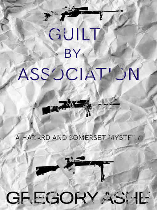 Title details for Guilt by Association by Gregory Ashe - Available